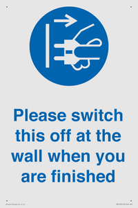 Please switch this off at the wall when you are finished